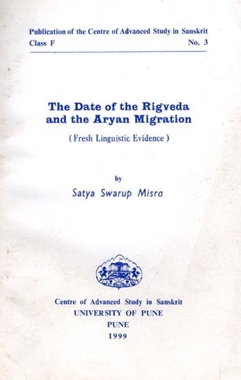 The Date of the Rigveda and the Aryan Migration: Fresh Linguistic Evidence (An Old and Rare Book)