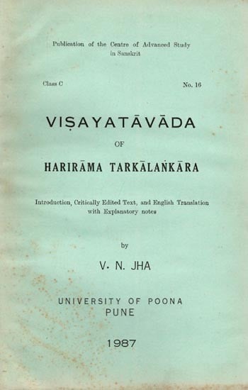 Vishayatavada of Harirama Tarkalankara: Introduction, Critically Edited Text, and English Translation with Explanatory Notes (An Old and Rare Book)