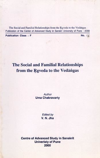 The Social and Familial Relationships from the Rigveda to the Vedangas (An Old and Rare Book)