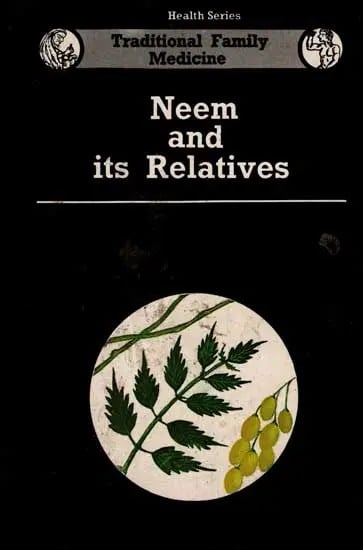 Neem and Its Relatives