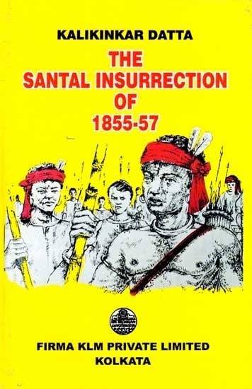 The Santal Insurrection of 1855-57