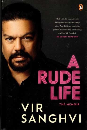 A Rude Life- The Memoir