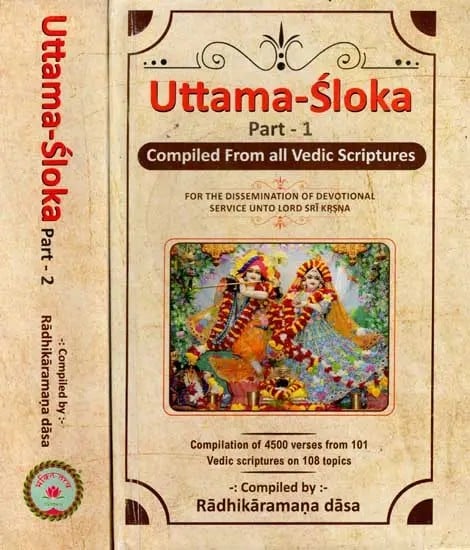 Uttama-Sloka- Quotations Compiled from All Vedic Scriptures (Compilation of 4500 Verses from 101 Vedic Scriptures on 108 Topics) Set of 2 Volumes