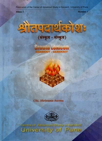 श्रौतपदार्थकोशः: Srauta Lexicon (Mono-Lingual Sanskrit Dictionary of Vedic Ritual Terms) An Old and Rare Book