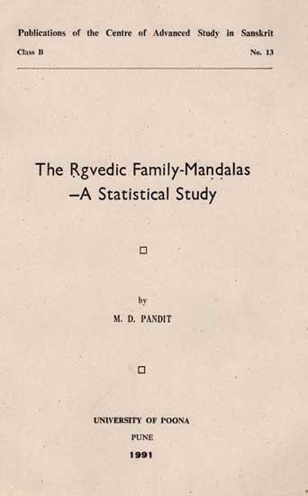 The Rigvedic Family-Mandalas -A Statistical Study (An Old and Rare Book)