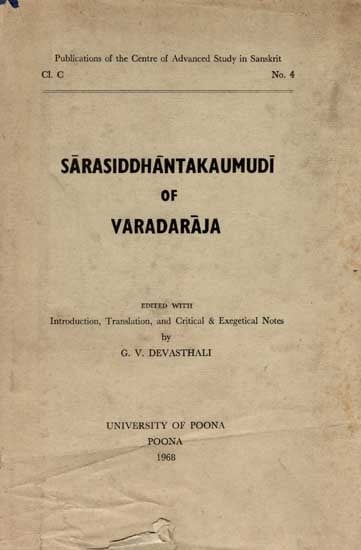 Sarasiddhantakaumudi of Varadaraja- Edited with Introduction, Translation, and Critical & Exegetical Notes (An Old and Rare Book)