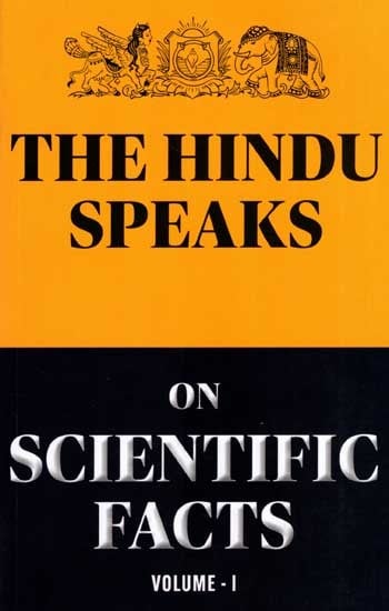 The Hindu Speaks on Scientific Facts (Vol-1)