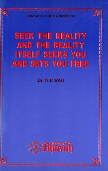 Seek the Reality and the Reality Itself Seeks You and Sets You Free (An Old and Rare Book)