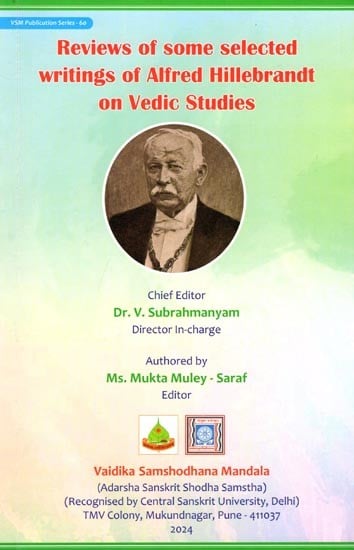 Reviews of some selected writings of Alfred Hillebrandt on Vedic Studies