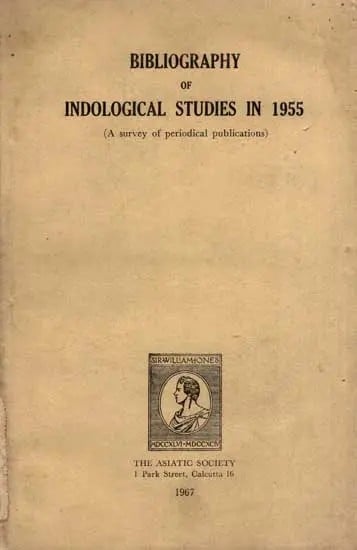 Bibliography of Indological Studies in 1955- A Survey of Periodical Publications (An Old and Rare Book)