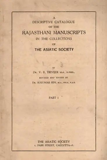 A Descriptive Catalogue of the Rajasthani Manuscripts in the Collections of the Asiatic Society- Part-1 (An Old and Rare Book)