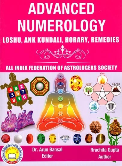 Advanced Numerology: Loshu, Ank Kundali, Horary, Remedies (All India Federation of Astrologers Society)