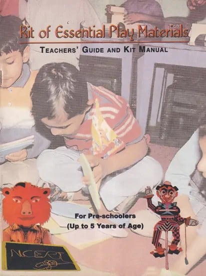 Kit of Essential Play Material: For Pre-Schoolers: Up to 5 Years of Age (Teacher's Guide and Kit Manual)