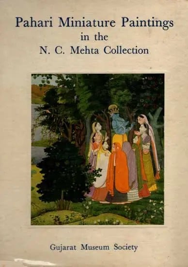 Pahari Miniature Paintings in the N. C. Mehta Collection (An Old and Rare Book)