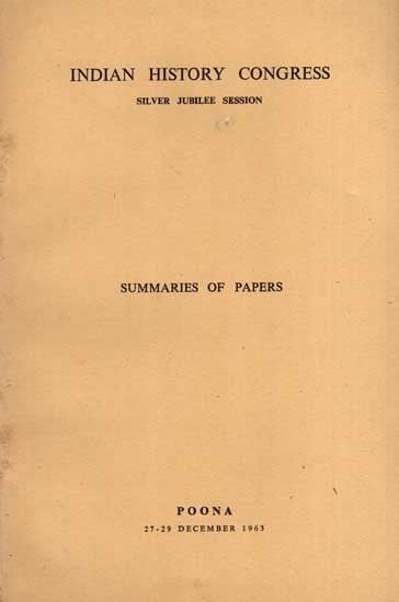 Indian History Congress- Summaries of Papers Silver Jubilee Session (An Old and Rare Book)