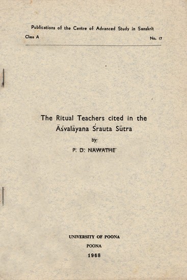 The Ritual Teachers Cited in the Asvalayana Srauta Sutra (An Old and Rare Book)