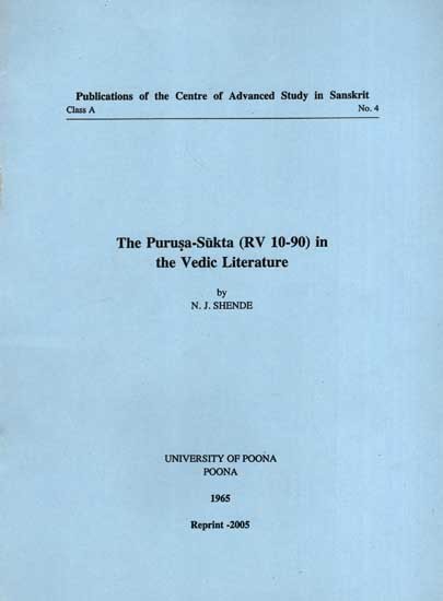 The Purusa-Sukta (RV 10-90) in the Vedic Literature (An Old and Rare Book)