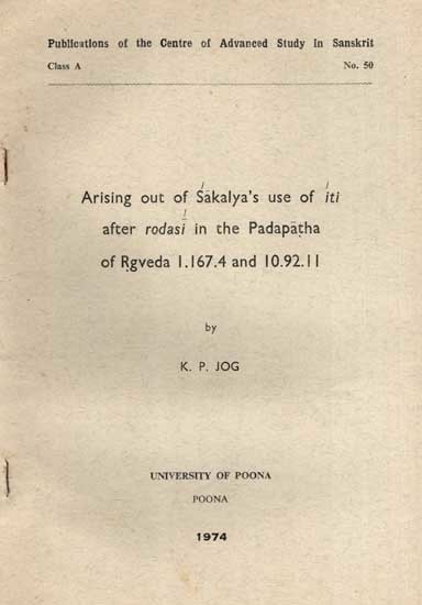 Arising Out of Sakalya's Use of Iti After Rodasi in the Padapatha of Rgveda 1.167.4 and 10.92.11 (An Old and Rare Book)