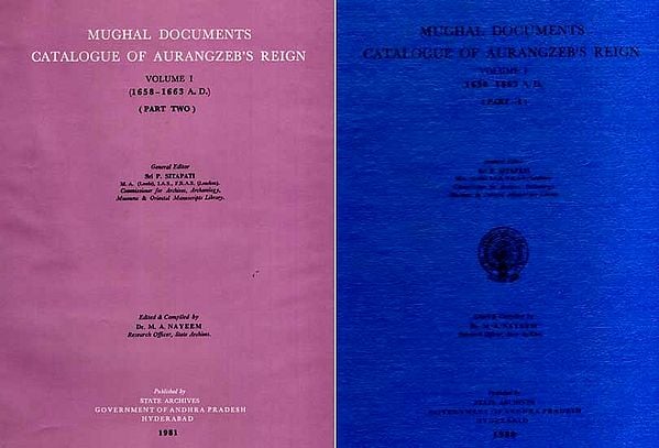 Mughal Documents Catalogue of Aurangzeb's Reign- 1658-1663 A.D. (2 Part in 1 Vol) (An Old and Rare Book)