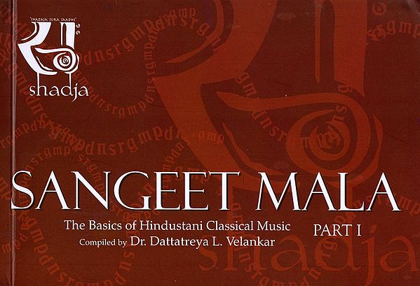 Sangeet Mala: The Basics of Hindustani Classical Vocal (Part 1)