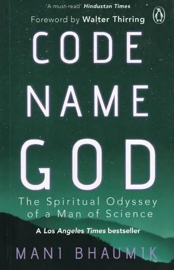 Code Name God: The Spiritual Odyssey of a Man of Science (Los Angeles Times Best-Seller)