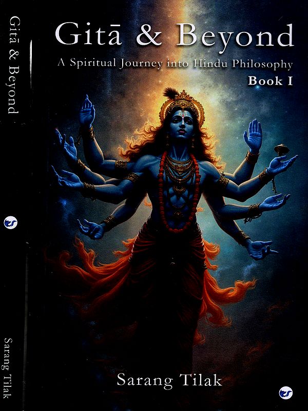 Gita and Beyond- A Spiritual Journey into Hindu Philosophy (Set of 2 Volumes)