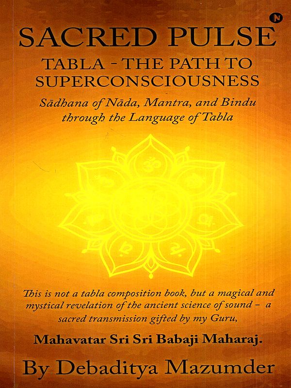 Sacred Pulse- Tabla - The Path to Superconsciousness