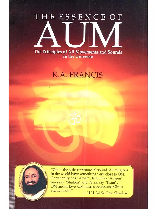 The Essence of Aum: The Principles of all Movements and Sounds in the Universe