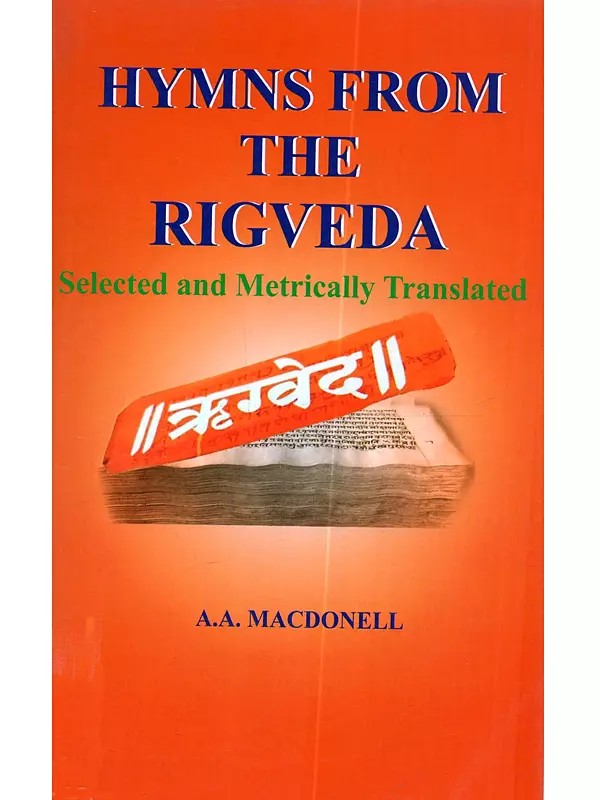 Hymns from the Rigveda: Selected and Metrically Translated