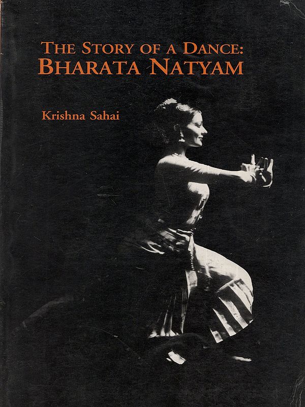The Story of a Dance: Bharata Natyam (An Old and Rare Book)