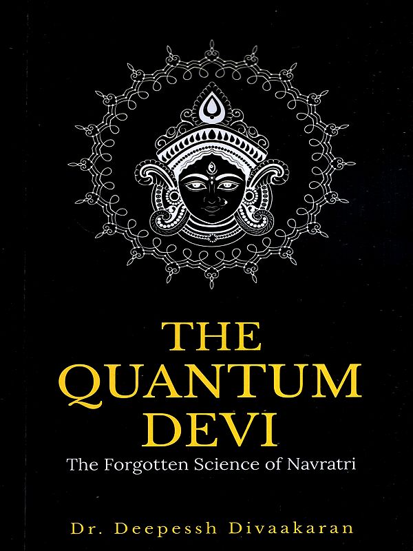 The Quantum Devi- The Forgotten Science of Navratri
