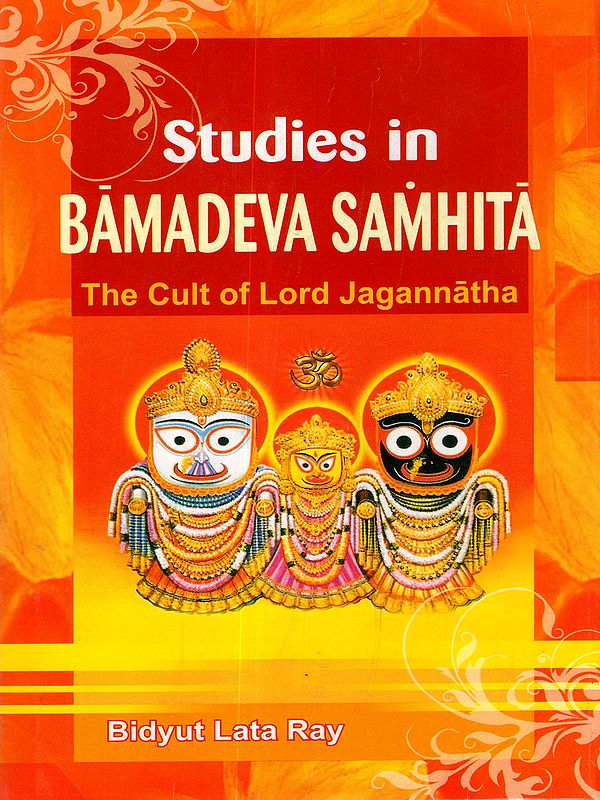 Studies in Bamadeva Samhita- The Cult of Lord Jagannatha