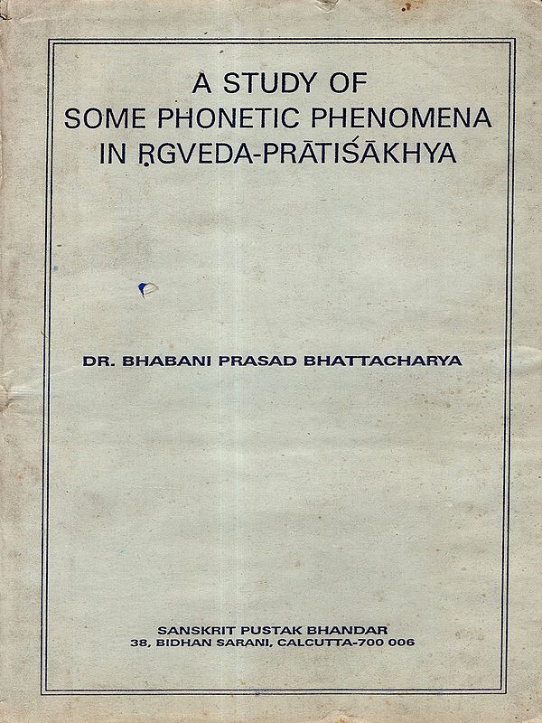 A Study of Some Phonetic Phenomena in Rgveda-Pratisakhya (An Old and Rare Book- Only 1 Quantity Available)