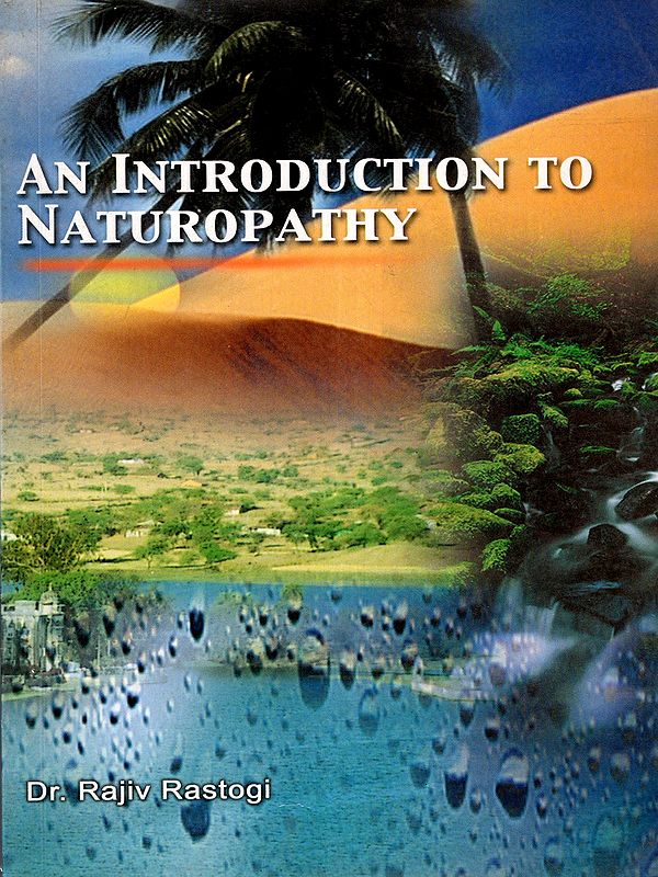 An Introduction to Naturopathy (An Old and Rare Book- Only 1 Quantity Available)