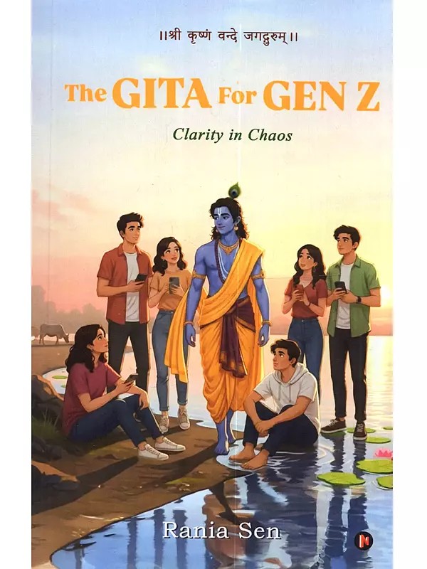 The Gita for Gen Z: Clarity in Chaos