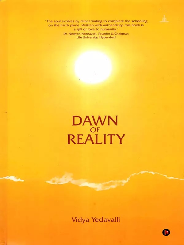 Dawn of Reality- A Journey of Self-Discovery Across Two Lifetimes with Meher Baba
