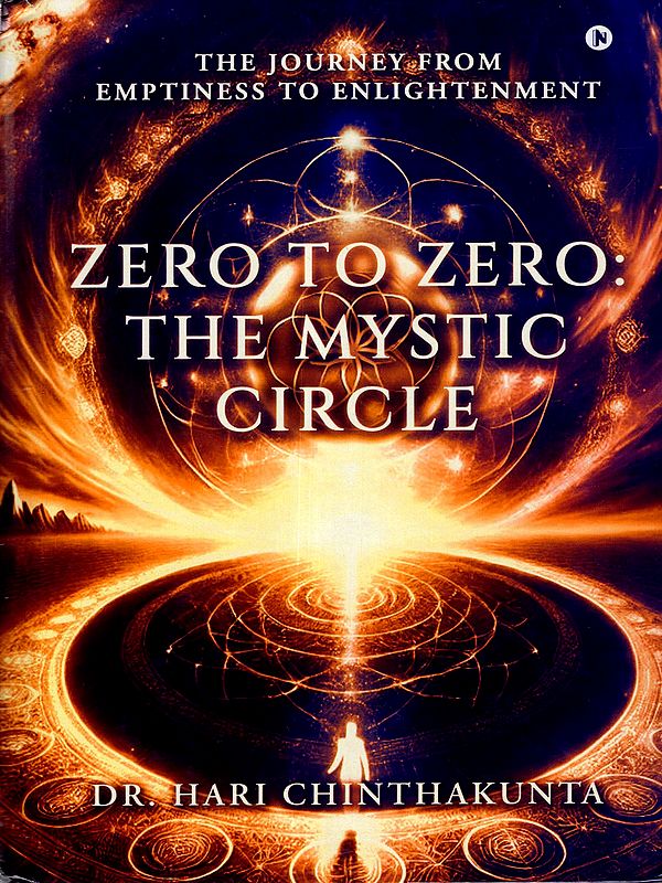Zero to Zero: The Mystic Circle- The Journey from Emptiness to Enlightenment