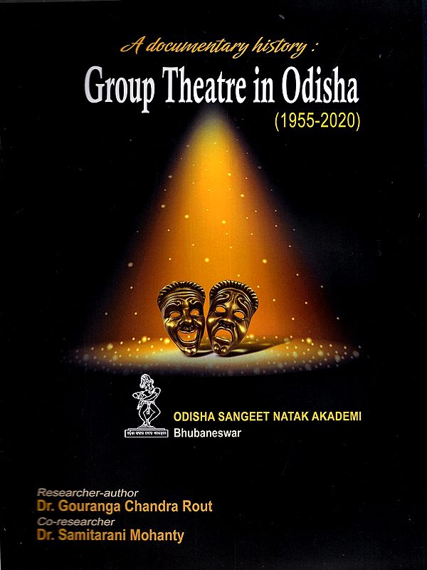 A Documentary History: Group Theatre in Odisha (1955-2020)