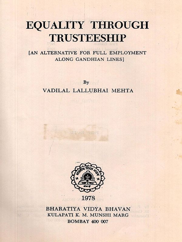 Equality Through Trusteeship: An Alternative for Full Employment Along Gandhian Lines (An Old and Rare Book: Only 1 Quantity Available)