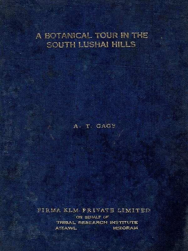 A Botanical Tour in the South Lushai Hills (An Old and Rare Book)