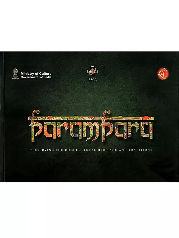 Parampara- Preserving the Rich Cultural Heritage and Traditions