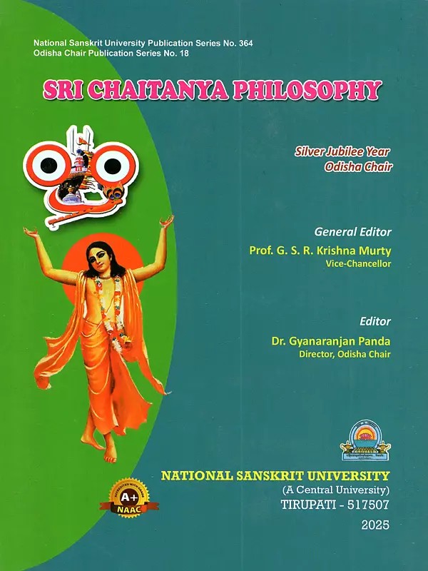 Sri Chaitanya Philosophy Proceedings of the National Seminar on (Sri Chaitanya Philosophy: A Dialogue with Other Darsanas)