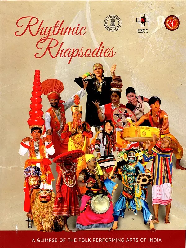 Rhythmic Rhapsodies- A Glimpse of the Folk Performing Arts of India