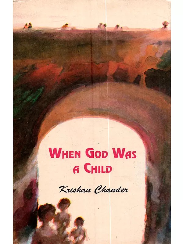 When God Was a Child (Comprising of Two Novels)