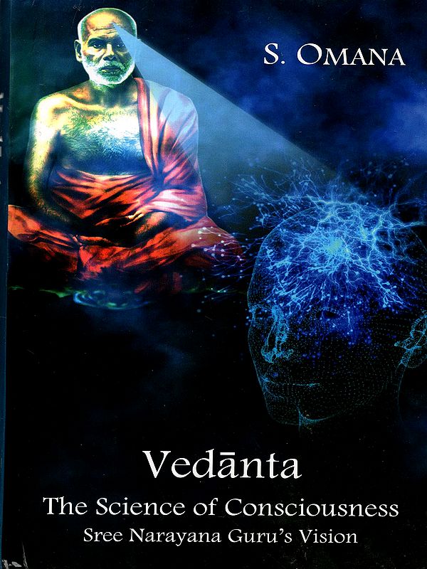 Vedanta The Science of Consciousness- Sree Narayana Guru's Vision