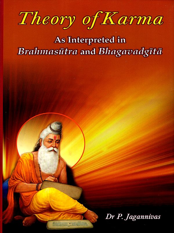 Theory of Karma- As Interpreted in Brahmasutra and Bhagavadgita