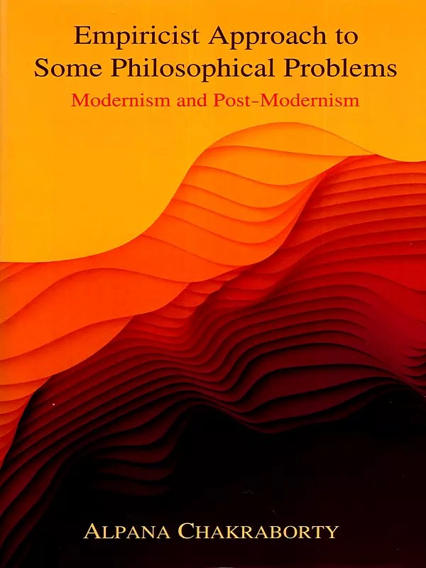 Empiricist Approach to Some Philosophical Problems Modernism and Post-Modernism