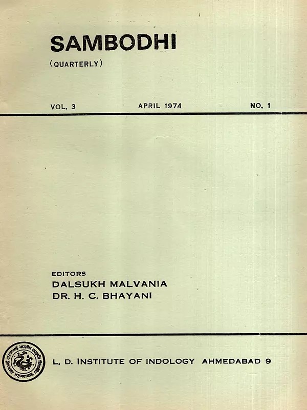 Sambodhi: Quarterly- Fabric of Life as Conceived in Jaina Biology and Dhanapala and Some Aspects of Modern Fictional Technique, Vol-3 April 1974 No. 1 (An Old and Rare Book)