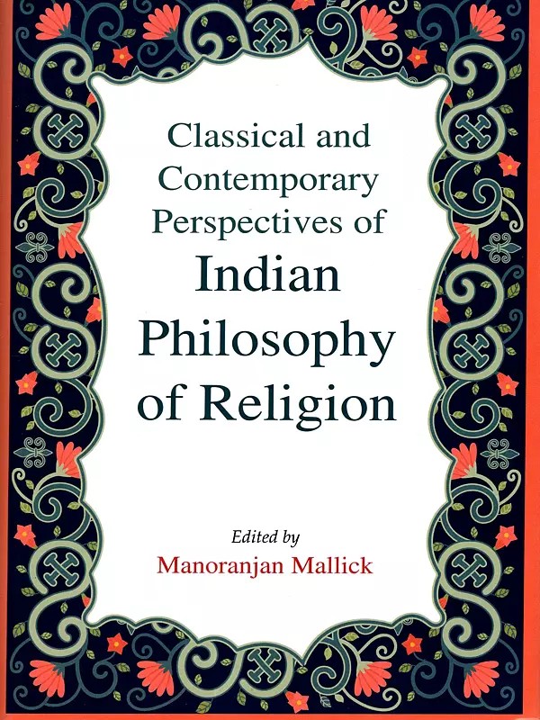 Classical and Contemporary Perspectives of Indian Philosophy of Religion