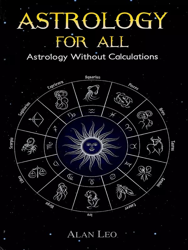 Astrology for All- Astrology without Calculations